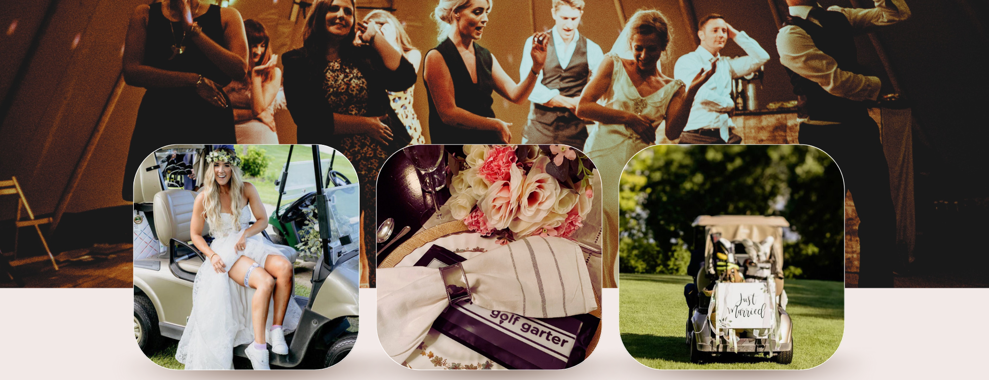 This is a collage featuring photos of Golf Garter at weddings. One photo is of a bride showing her Golf Garter under her wedding dress on a golf cart. Another is Golf Garter at a place setting with flowers.s.